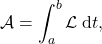 \begin{gather*}\A = \int_a^b \La\s \Te{d}t,\end{gather*}