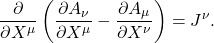 \begin{gather*}\pder{X^\mu}\left(\pder[A_{\nu}]{X^{\mu}}-\pder[A_{\mu}]{X^{\nu}}\right) = J^{\nu}.\end{gather*}