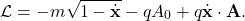 \begin{gather*}\La = -m\sqrt{1-\dot{\Bf{x}}}-qA_0+q \dot{\Bf{x}}\cdot\Bf{A}.\end{gather*}