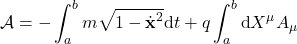 \begin{gather*}\A = -\int_a^b m \sqrt{1-\dot{\Bf{x}}^2}\de t+q\int_a^b \de X^{\mu}A_{\mu}\end{gather*}