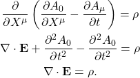 \begin{gather*}\pder{X^\mu}\left(\pder[A_{0}]{X^{\mu}}-\pder[A_{\mu}]{t}\right) = \rho\\\Div\Bf{E} + \pders[A_0]{t}-\pders[A_0]{t} = \rho\\\Div\Bf{E}  = \rho.\end{gather*}